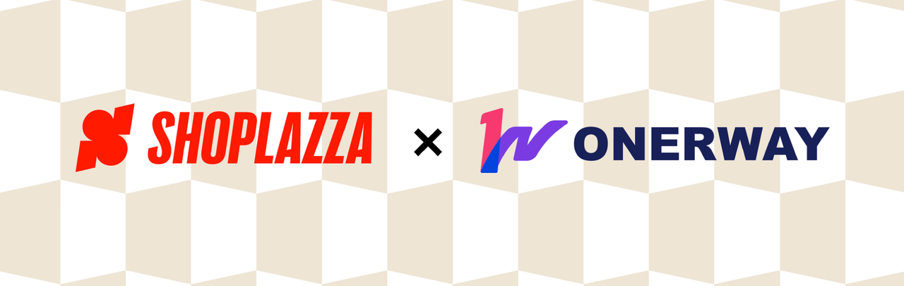 店匠Shoplazza × ONERWAY 店匠Shoplazza × ONERWAY